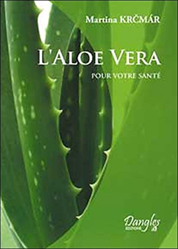 Download Aloe vera pour votre santé Download Aloe vera pour votre santé