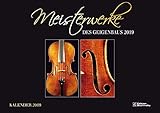 Meisterwerke des Geigenbaus Kalender 2019 by