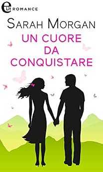 Sarah Morgan - Lakeside Mountain Rescue vol.02 Un cuore da conquistare (2019)