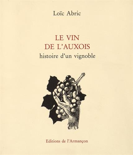 Le  Vin de l'Auxois : histoire d'un vignoble
