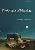 Image de The Origins of Meaning: Language in the Light of Evolution