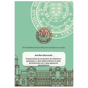 Caracterización de mecanismos de resistencia a quinolonas y a otros antimicrobianos en cepas de escherichia coli y otras especies de enterobacterias