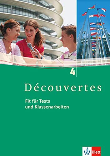 Découvertes 4: Fit für Tests und Klassenarbeiten. Arbeitsheft mit Lösungen und CD-ROM 4. Lernjahr (Découvertes. Ausgabe ab 2004)