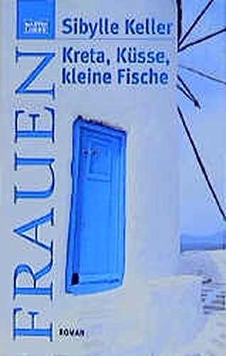 Cover zum Buch Kreta, Küsse, kleine Fische