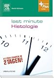 Last Minute Histologie: mit Zugang zum Elsevier-Portal by Henrik Holtmann
