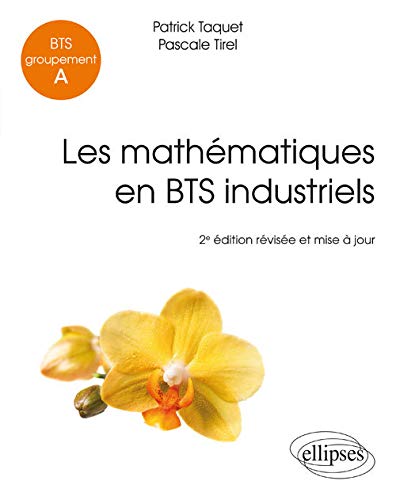 Télécharger Les Mathématiques en BTS Industriels BTS Groupement A PDF