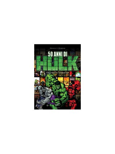 Download 50 anni di Hulk Download 50 anni di Hulk