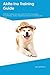 Produktbild Akita Inu Training Guide Akita Inu Training Includes: Akita Inu Tricks, Socializing, Housetraining, Agility, Obedience, Behavioral Training and More