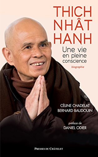 Télécharger Thich Nhât Hanh, une vie en pleine conscience PDF