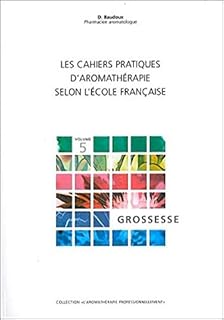 jaquette livre Les cahiers pratiques d'aromathérapie française : Tome 5, Grossesse