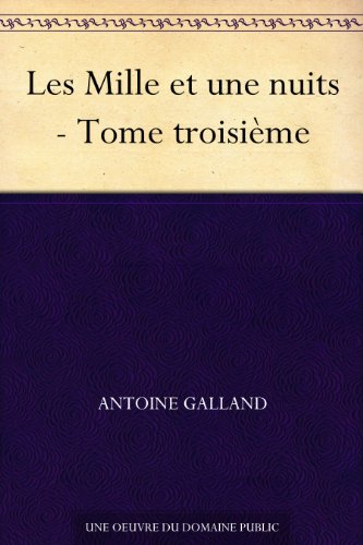 Les Mille et une nuits - Tome troisième gratuit