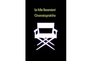 Le Mie Recensioni Cinematografiche: Schede per valutare ogni film, Titolo, anno, Genere, Regia, Cast Principale, Cast Secondario, Trama, Recensione, Valutazione e tanto altro.