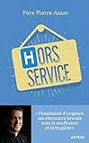 Hors service: Hospitalisé d'urgence, ma rencontre brutale avec la souffrance et la fragilité