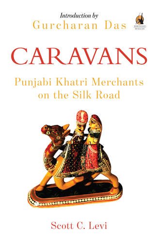Book's Cover ofCaravans Punjabi Khatri Merchants on the Silk Road