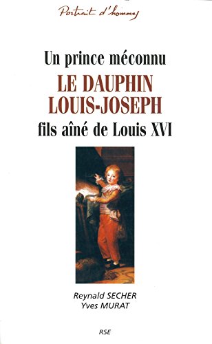 Download Le dauphin louis-Joseph : fils aîné de Louis XVI Download Le dauphin louis-Joseph : fils aîné de Louis XVI