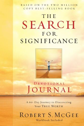 The Search for Significance Devotional Journal: A 60-day Journey to Discovering Your True Worth: A 10-week Journey to Discovering Your True Worth