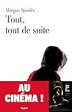 Tout, tout de suite - Prix Interallié 2011