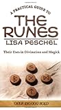 A Practical Guide to the Runes: Their Uses in Divination and Magick (Llewellyn's New Age) by 