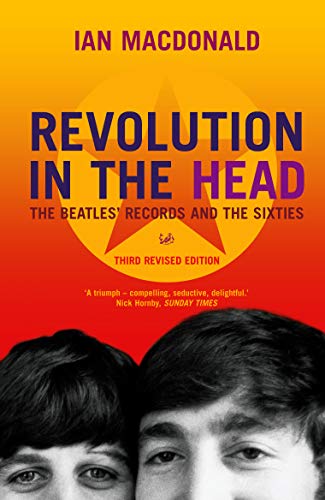 Revolution In The Head: The Beatles Records and the Sixties