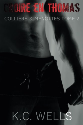 Book's Cover of Croire en Thomas Colliers Et Menottes Tome 2