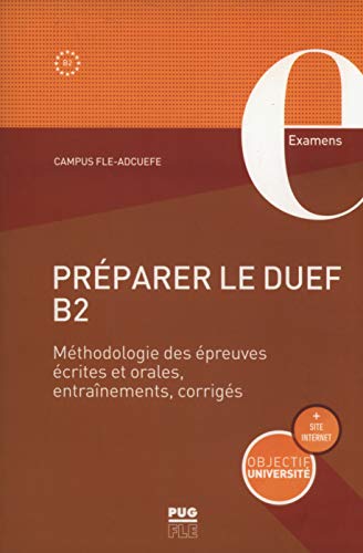 Télécharger Préparer le DUEF B2 : Méthodologie des épreuves écrites et orales, entraînement, corrigés Livre eBook France