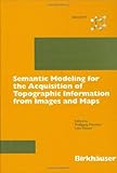 Image de Semantic Modeling for the Acquisition of Topographic Information from Images and Maps: Smati 97
