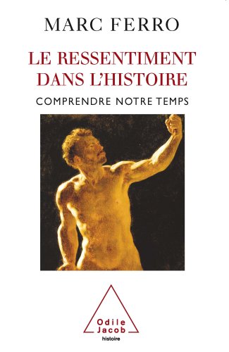 Download Ressentiment dans l’histoire (Le)