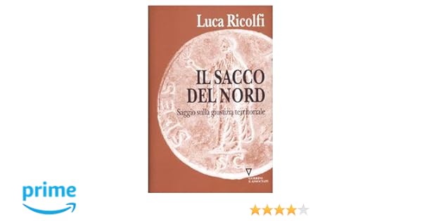 luca ricolfi il sacco del nord