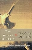 The Ascent to Truth (Harvest Book) (English Edition) by Thomas Merton