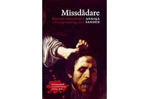 Missdådare : brott och människoöden i Sverige omkring 1600