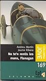  No te\'n rentis les mans, Flanagan (Columna jove)