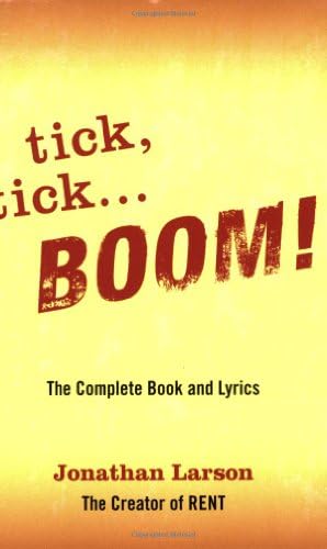 Tick, Tick... Boom!: The Complete Book and Lyrics (Applause Libretto Library)