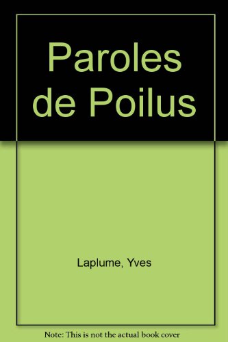 Paroles de poilus : lettres et carnets du front 14-18