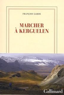 jaquette livre Marcher à Kerguelen