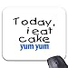 Produktbild Mousepad Today I Eat Cake Yum Yum (Blue) Print Mouse Mat Computer Accessories
