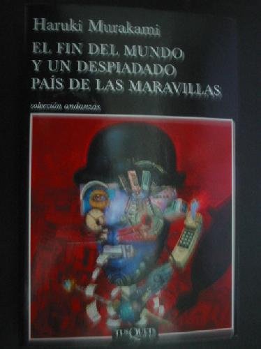 EL FIN DEL MUNDO Y UN DESPIADADO PAÍS DE LAS MARAVILLAS