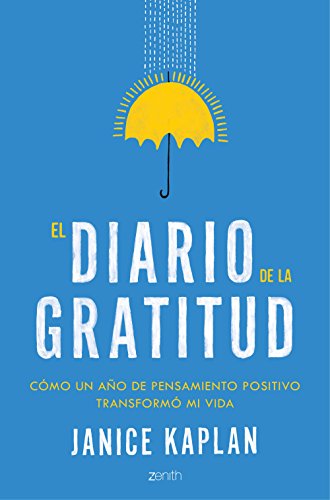 Download El diario de la gratitud: Cómo un año de pensamiento positivo transformó mi vida (Autoayuda y superación) Download El diario de la gratitud: Cómo un año de pensamiento positivo transformó mi vida (Autoayuda y superación)