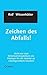 Zeichen des Abfalls!: Nicht nur zum Reformationsjubiläum ein Plädoyer für die Umkehr zu schriftgemäßem Glauben! by