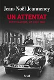 Un attentat. Petit-Clamart, 22 août 1962