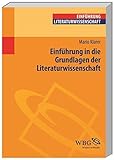 Einführung in die Grundlagen der Literaturwissenschaft: Theorien, Gattungen, Arbeitstechniken (Germanistik kompakt) by 