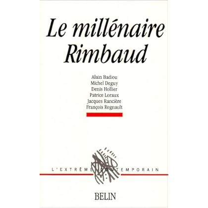 Le millénaire Rimbaud Le millénaire Rimbaud