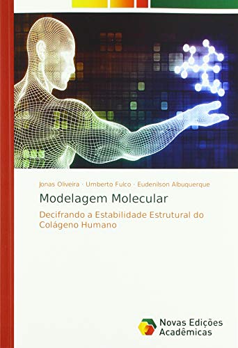 Modelagem Molecular: Decifrando a Estabilidade Estrutural do Colágeno Humano en ligne Modelagem Molecular: Decifrando a Estabilidade Estrutural do Colágeno Humano en ligne