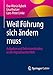 Weil Führung sich ändern muss: Aufgaben und Selbstverständnis in der digitalisierten Welt by Eva-Maria Ayberk, Lisa Kratzer