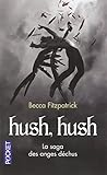 La saga des anges déchus, tome 1 : Hush, hush