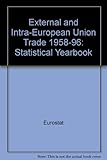 Image de External and Intra-European Union Trade 1958-96: Statistical Yearbook