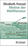  Motive der Weltliteratur: Ein Lexikon dichtungsgeschichtlicher Längsschnitte (Kröners Taschenausgaben (KTA) 301)