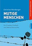 Für Frieden, Freiheit und Menschenrechte (1) (Mutige Menschen, Band 1) by 