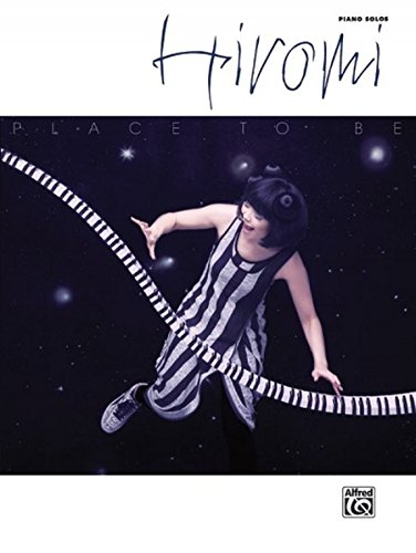 Hiromi: Place to Be Hiromi: Place to Be