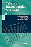 Image de Internationales Strafrecht: Strafanwendungsrecht - Völkerstrafrecht - Europäisches Strafrecht (Spr