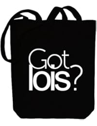Idakoos Got Lois? - Nombres Femenino - Bolsa de Lona